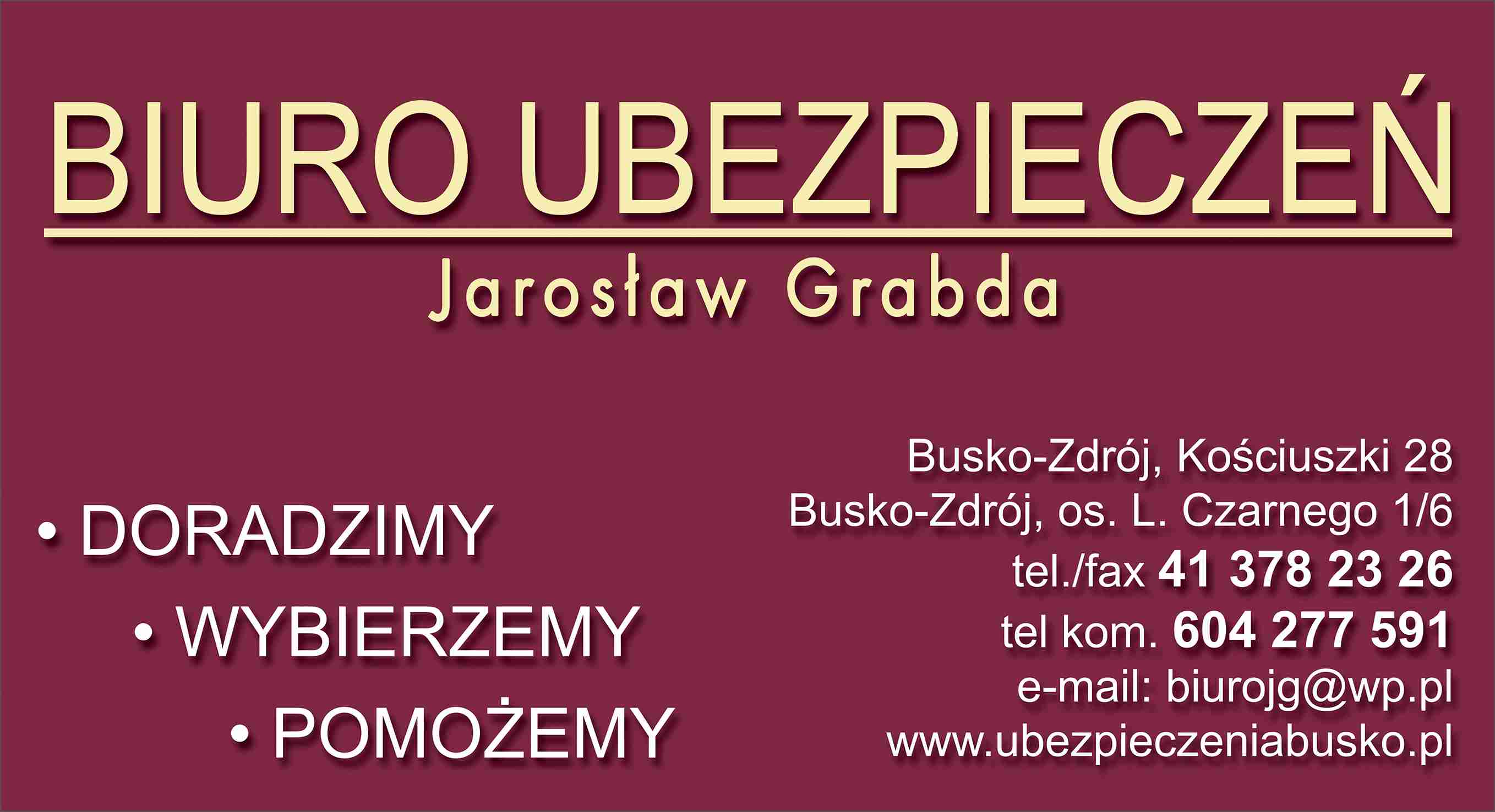 Biuro Ubezpieczeń Jarosław Grabda - biuro ubezpieczeń BUSKO-ZDRÓJ biuro ubezpieczeń BUSKO-ZDRÓJ